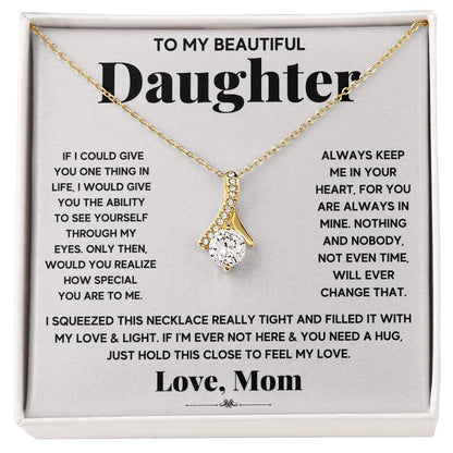 My Daughter My Everything - Alluring Beauty Necklace